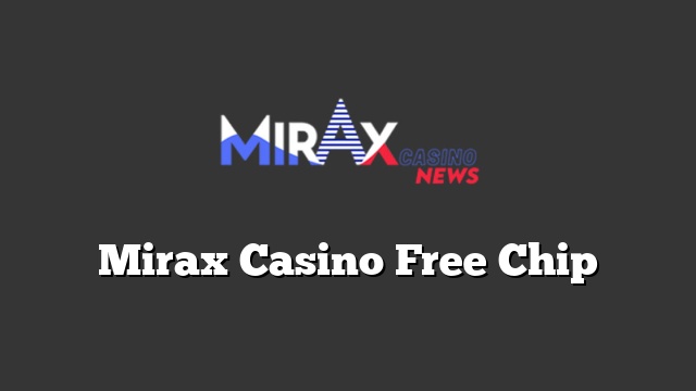 Mirax Casino Free Chip