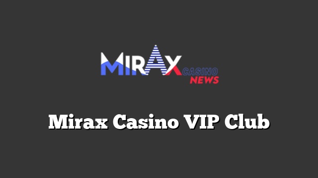 Mirax Casino VIP Club