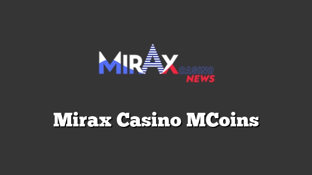 Mirax Casino MCoins